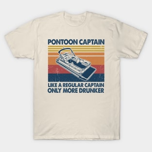 Pontoon captain Like a regular captain online more  drunker T-Shirt